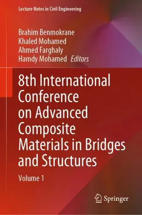 Benmokrane / Mohamed / Farghaly |  8th International Conference on Advanced Composite Materials in Bridges and Structures | Buch |  Sack Fachmedien