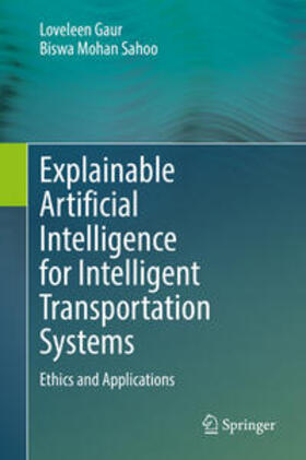 Gaur / Sahoo |  Explainable Artificial Intelligence for Intelligent Transportation Systems | eBook | Sack Fachmedien