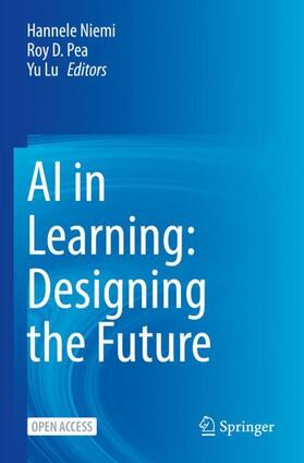Niemi / Lu / Pea |  AI in Learning: Designing the Future | Buch |  Sack Fachmedien