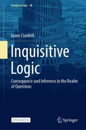 Ciardelli |  Inquisitive Logic | Buch |  Sack Fachmedien