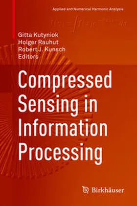 Kutyniok / Rauhut / Kunsch |  Compressed Sensing in Information Processing | eBook | Sack Fachmedien