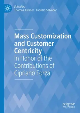 Salvador / Aichner |  Mass Customization and Customer Centricity | Buch |  Sack Fachmedien