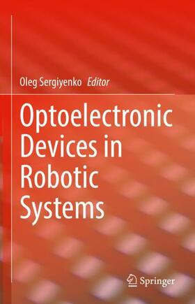 Sergiyenko |  Optoelectronic Devices in Robotic Systems | Buch |  Sack Fachmedien