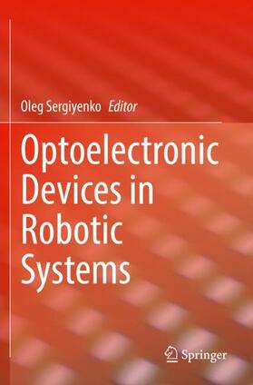 Sergiyenko |  Optoelectronic Devices in Robotic Systems | Buch |  Sack Fachmedien