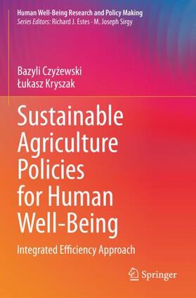 Kryszak / Czyzewski / Czyzewski |  Sustainable Agriculture Policies for Human Well-Being | Buch |  Sack Fachmedien