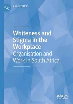 Crafford |  Whiteness and Stigma in the Workplace | Buch |  Sack Fachmedien