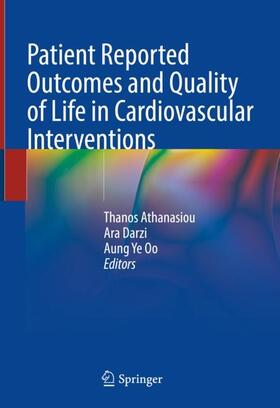 Athanasiou / Oo / Darzi |  Patient Reported Outcomes and Quality of Life in Cardiovascular Interventions | Buch |  Sack Fachmedien