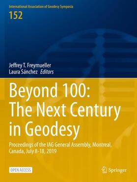 Sánchez / Freymueller |  Beyond 100: The Next Century in Geodesy | Buch |  Sack Fachmedien