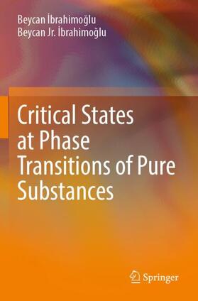 ¿Brahimo¿Lu / Ibrahimoglu / Ibrahimoglu |  Critical States at Phase Transitions of Pure Substances | Buch |  Sack Fachmedien