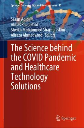 Adibi / Ahmadvand / Rajabifard |  The Science behind the COVID Pandemic and Healthcare Technology Solutions | Buch |  Sack Fachmedien