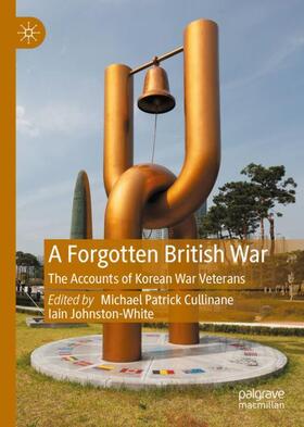 Johnston-White / Cullinane |  A Forgotten British War | Buch |  Sack Fachmedien