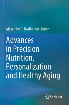 Haslberger |  Advances in Precision Nutrition, Personalization and Healthy Aging | Buch |  Sack Fachmedien