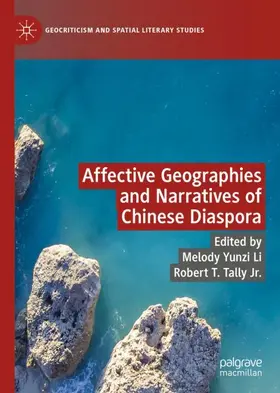 Tally Jr. / Yunzi Li |  Affective Geographies and Narratives of Chinese Diaspora | Buch |  Sack Fachmedien