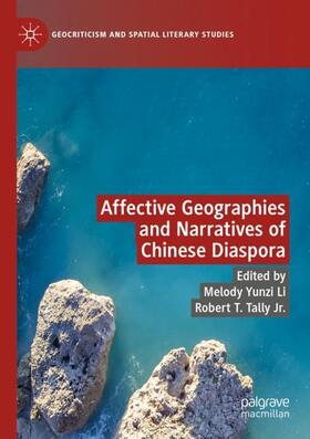 Tally Jr. / Yunzi Li |  Affective Geographies and Narratives of Chinese Diaspora | Buch |  Sack Fachmedien
