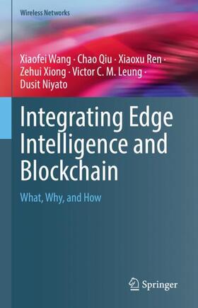 Wang / Qiu / Niyato |  Integrating Edge Intelligence and Blockchain | Buch |  Sack Fachmedien