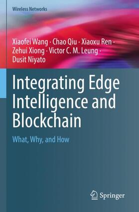Wang / Qiu / Niyato |  Integrating Edge Intelligence and Blockchain | Buch |  Sack Fachmedien