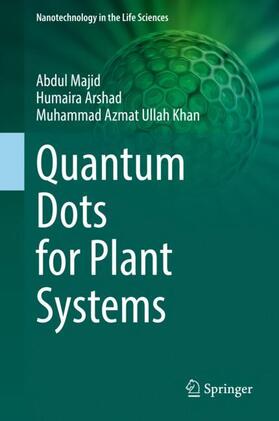 Majid / Khan / Arshad |  Quantum Dots for Plant Systems | Buch |  Sack Fachmedien
