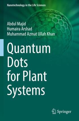 Majid / Khan / Arshad |  Quantum Dots for Plant Systems | Buch |  Sack Fachmedien
