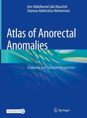 Mohammad / AbouZeid |  Atlas of Anorectal Anomalies | Buch |  Sack Fachmedien