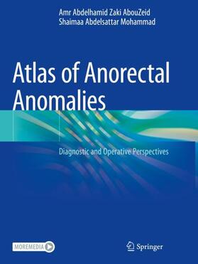 Mohammad / AbouZeid |  Atlas of Anorectal Anomalies | Buch |  Sack Fachmedien