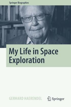 Haerendel |  My Life in Space Exploration | Buch |  Sack Fachmedien