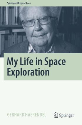 Haerendel |  My Life in Space Exploration | Buch |  Sack Fachmedien