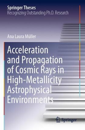 Müller |  Acceleration and Propagation of Cosmic Rays in High-Metallicity Astrophysical Environments | Buch |  Sack Fachmedien