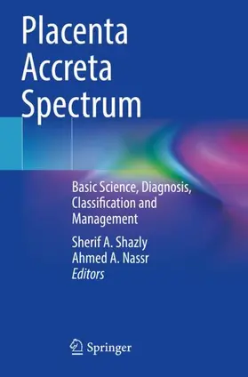 Nassr / Shazly |  Placenta Accreta Spectrum | Buch |  Sack Fachmedien