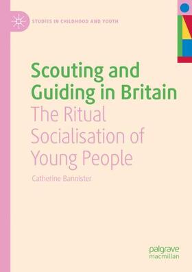 Bannister |  Scouting and Guiding in Britain | Buch |  Sack Fachmedien