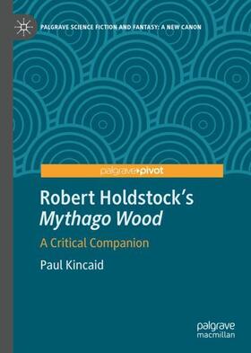 Kincaid |  Robert Holdstock¿s Mythago Wood | Buch |  Sack Fachmedien