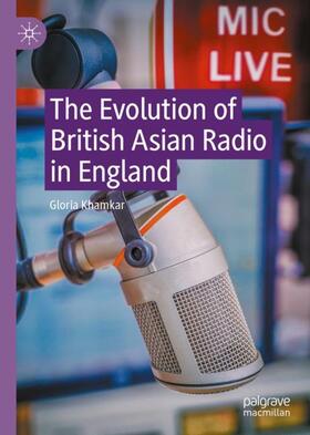 Khamkar |  The Evolution of British Asian Radio in England | Buch |  Sack Fachmedien