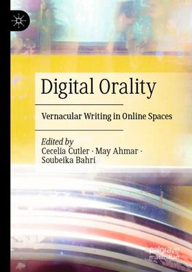 Cutler / Bahri / Ahmar |  Digital Orality | Buch |  Sack Fachmedien