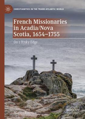 Binasco |  French Missionaries in Acadia/Nova Scotia, 1654-1755 | Buch |  Sack Fachmedien
