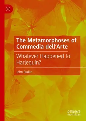 Rudlin |  The Metamorphoses of Commedia dell¿Arte | Buch |  Sack Fachmedien