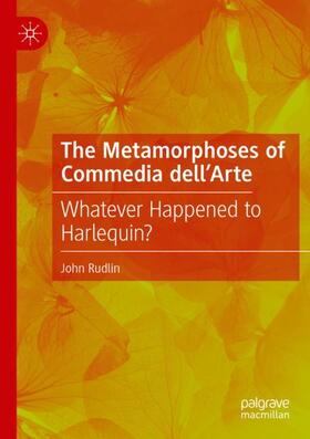 Rudlin |  The Metamorphoses of Commedia dell¿Arte | Buch |  Sack Fachmedien