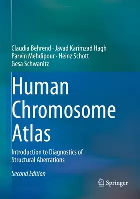 Behrend / Karimzad Hagh / Schwanitz |  Human Chromosome Atlas | Buch |  Sack Fachmedien