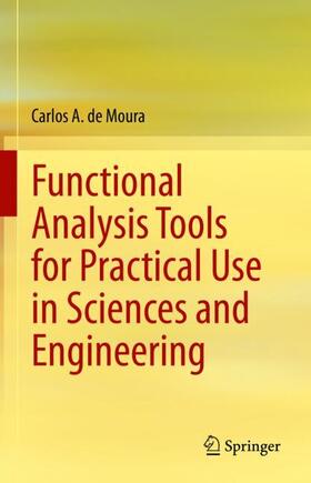de Moura |  Functional Analysis Tools for Practical Use in Sciences and Engineering | Buch |  Sack Fachmedien