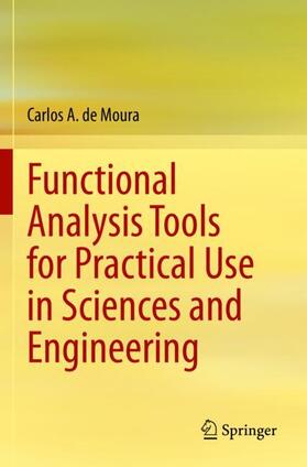 de Moura |  Functional Analysis Tools for Practical Use in Sciences and Engineering | Buch |  Sack Fachmedien