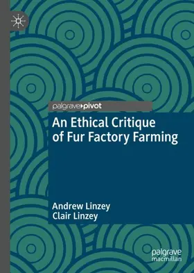 Linzey |  An Ethical Critique of Fur Factory Farming | Buch |  Sack Fachmedien