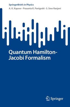 Kapoor / Ranjani / Panigrahi |  Quantum Hamilton-Jacobi Formalism | Buch |  Sack Fachmedien
