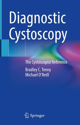 Tenny / O'Neill |  Diagnostic Cystoscopy | eBook | Sack Fachmedien