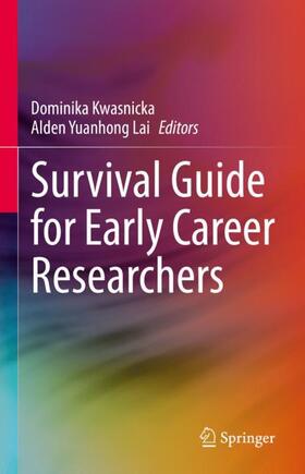 Lai / Kwasnicka |  Survival Guide for Early Career Researchers | Buch |  Sack Fachmedien