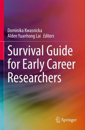 Lai / Kwasnicka |  Survival Guide for Early Career Researchers | Buch |  Sack Fachmedien