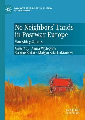 Wylegala / Wylegala / Lukianow |  No Neighbors¿ Lands in Postwar Europe | Buch |  Sack Fachmedien