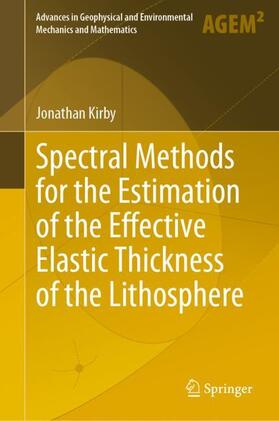 Kirby |  Spectral Methods for the Estimation of the Effective Elastic Thickness of the Lithosphere | Buch |  Sack Fachmedien