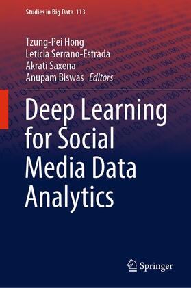 Hong / Serrano-Estrada / Saxena |  Deep Learning for Social Media Data Analytics | eBook | Sack Fachmedien