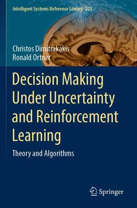Ortner / Dimitrakakis |  Decision Making Under Uncertainty and Reinforcement Learning | Buch |  Sack Fachmedien