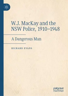 Evans |  W.J. MacKay and the NSW Police, 1910¿1948 | Buch |  Sack Fachmedien