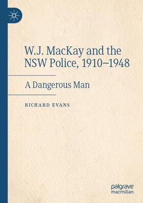 Evans |  W.J. MacKay and the NSW Police, 1910¿1948 | Buch |  Sack Fachmedien