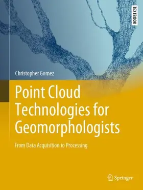 Gomez |  Point Cloud Technologies for Geomorphologists | Buch |  Sack Fachmedien